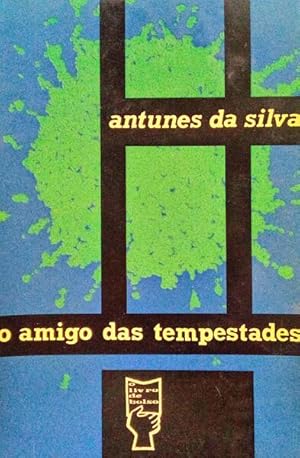 Seller image for O AMIGO DAS TEMPESTADES. [2. EDIO] for sale by Livraria Castro e Silva