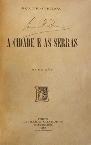 A CIDADE E AS SERRAS. [2.ª EDIÇÃO]