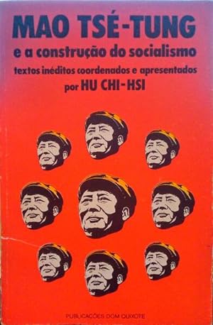 MAO TSÉ-TUNG E A CONSTRUÇÃO DO SOCIALISMO.