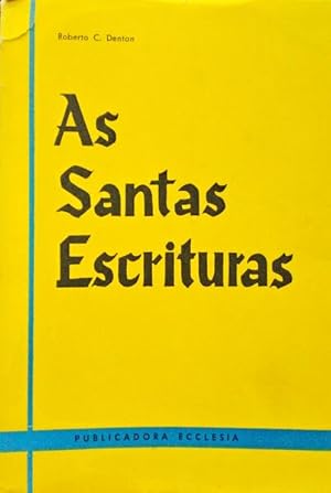 AS SANTAS ESCRITURAS.