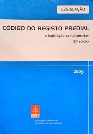 CÓDIGO DO REGISTO PREDIAL. [2ª EDIÇÃO, 2009]