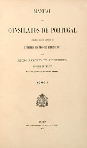 MANUAL DOS CONSULADOS DE PORTUGAL. [2 VOLS.]
