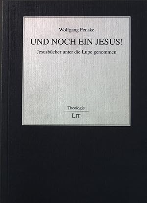 Immagine del venditore per Und noch ein Jesus? : Jesusbcher unter die Lupe genommen. Theologie ; Bd. 24 venduto da books4less (Versandantiquariat Petra Gros GmbH & Co. KG)