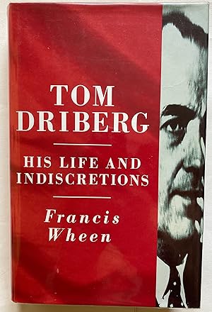 Seller image for Tom Driberg: His Life and Indiscretions for sale by Leabeck Books
