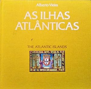 AS ILHAS ATLÂNTICAS. THE ATLANTIC ISLANDS.
