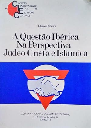 Seller image for A QUESTO IBRICA NA PERSPECTIVA JUDEO-CRIST E ISLMICA. for sale by Livraria Castro e Silva