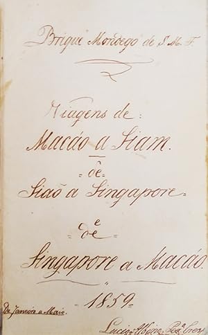 MANUSCRITO - EMBAIXADA PORTUGUESA À TAILÂNDIA - 1859 - Brigue  Mondego  de S. M. F.   Viagens: de...