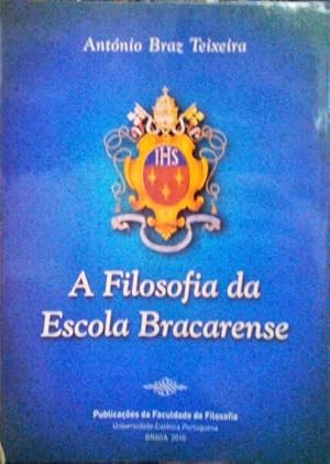 Seller image for A FILOSOFIA DA ESCOLA BRACARENSE. for sale by Livraria Castro e Silva