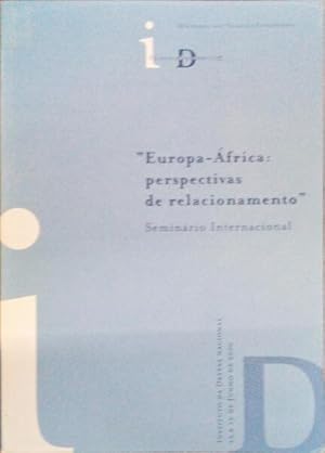SEMINÁRIO INTERNACIONAL: EUROPA-ÁFRICA: PERSPECTIVAS DE RELACIONAMENTO.