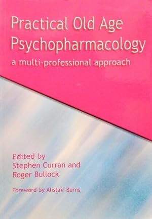 Bild des Verkufers fr PRACTICAL OLD AGE PSYCHOPHARMACOLOGY: A MULTI-PROFESSIONAL APPROACH. zum Verkauf von Livraria Castro e Silva