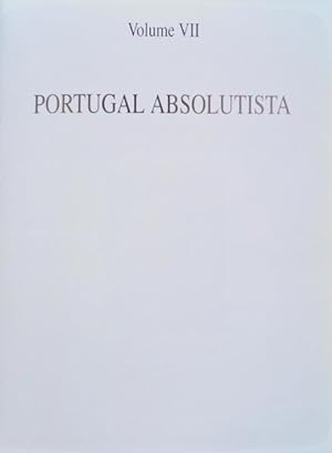 PORTUGAL ABSOLUTISTA. [VOL. VII]