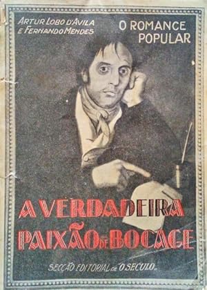 Seller image for A VERDADEIRA PAIXO DE BOCAGE. for sale by Livraria Castro e Silva