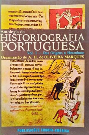 ANTOLOGIA DA HISTORIOGRAFIA PORTUGUESA. [VOLS. I E II]