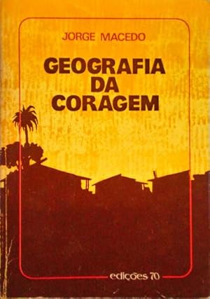 GEOGRAFIA DA CORAGEM.