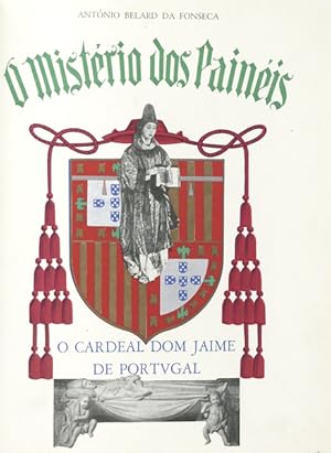 Image du vendeur pour O MISTRIO DOS PAINIS I, O CARDEAL DOM JAIME DE PORTUGAL. mis en vente par Livraria Castro e Silva