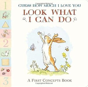 Imagen del vendedor de Guess How Much I Love You: Look What I Can Do: A First Concepts Book a la venta por WeBuyBooks