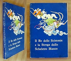 Seller image for IL RE DELLE SCIMMIE E LA STREGA DALLO SCHELETRO BIANCO for sale by L'Angolo del Collezionista di B. Pileri