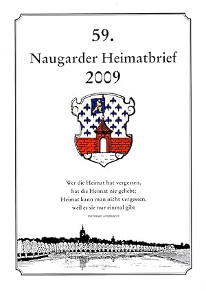 59. Naugarder Heimatbrief 2009, Wer die Heimat hat vergessen,.
