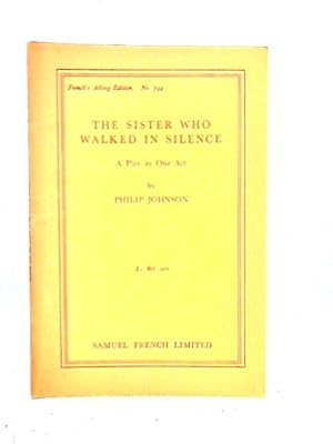 Bild des Verkufers fr The Sister Who Walked in Silence: A Comedy in One Act zum Verkauf von World of Rare Books