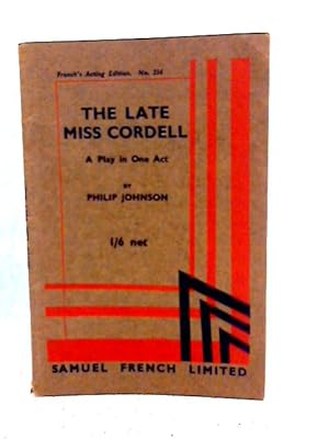 Bild des Verkufers fr The Late Miss Cordell: A Play in One Act zum Verkauf von World of Rare Books