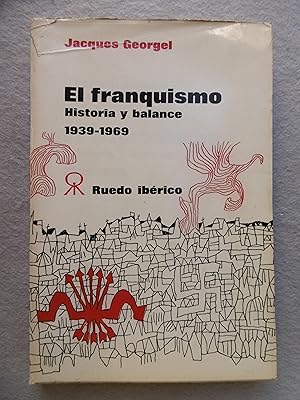 EL FRANQUISMO : HISTORIA Y BALANCE 1939 - 1969.