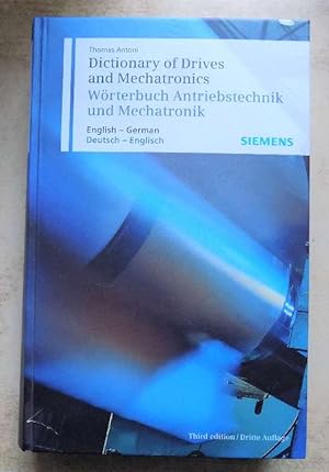 Dictionary of Drives and Mechatronics - Wörterbuch Antriebstechnik und Mechatronik. Englisch - De...