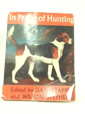 Bild des Verkufers fr In Praise of Hunting: A Symposium zum Verkauf von World of Rare Books