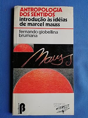 Antropologia dos sentidos : introduçao às idéias de Marcel Mauss