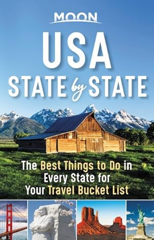 Imagen del vendedor de Moon USA State by State : The Best Things to Do in Every State for Your Travel Bucket List a la venta por GreatBookPrices