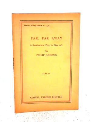 Bild des Verkufers fr Far, Far Away, A Sentimental Play in One Act zum Verkauf von World of Rare Books