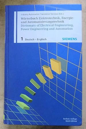 Wörterbuch Elektrotechnik, Energie- und Automatisierungstechnik - Deutsch - Englisch.