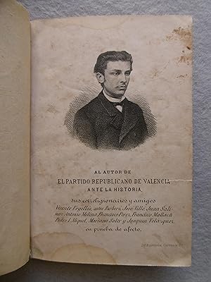 Bild des Verkufers fr EL PARTIDO REPUBLICANO DE VALENCIA ANTE LA HISTORIA. Memoria estensa y detallada de los sucesosde Octubre de 1869, con relacin exacta  imparcial de las circunstancias que los motivaron. zum Verkauf von Auca Llibres Antics / Yara Prez Jorques