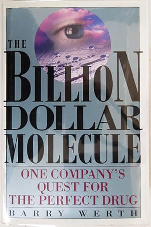 Bild des Verkufers fr The Billion Dollar Molecule: One Company's Quest for the Perfect Drug. zum Verkauf von Entelechy Books