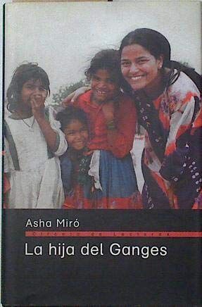 Imagen del vendedor de LA HIJA DEL GANGES : LA HISTORIA DE UNA ADOPCIN a la venta por Trotalibros LIBRERA LOW COST