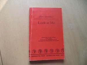 Look at Me (An Uncorrected Proof Copy)