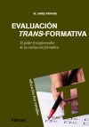 Evaluación trans-formativa: El poder transformador de la evaluación formativa