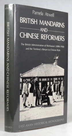 Bild des Verkufers fr British Mandarins and Chinese Reformers: The British Administration of Weihaiwei (1898-1930) and the Territory's Return to Chinese Rule. With a Foreword by N.J. Miners zum Verkauf von Bow Windows Bookshop (ABA, ILAB)