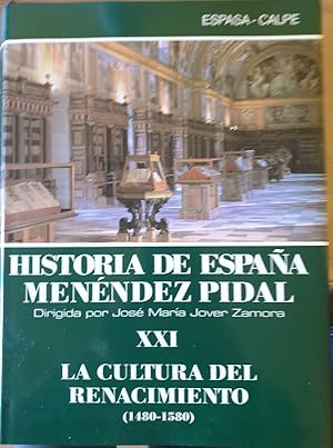 Seller image for HISTORIA DE ESPAA MENENDEZ PIDAL. TOMO XXI. LA CULTURA DEL RENACIMIENTO (1480-1580) for sale by Libreria Lopez de Araujo