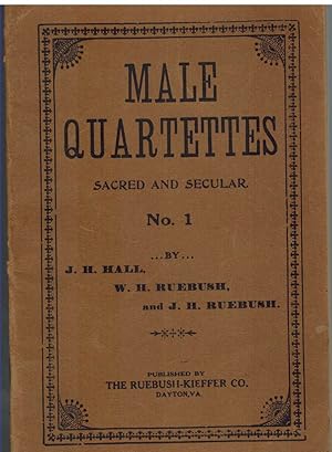 Seller image for MALE QUARTETTES Sacred and Secular. A Choice Collection of the Most Popular Sacred and Seculat Male Quartettes for sale by The Avocado Pit