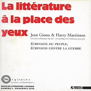 Seller image for Littrature  la place des yeux (La), Jean Giono et Harry Martinson, crivains du peuple, crivains contre la guerre ["Marginales" n5] for sale by Bouquinerie "Rue du Bac"