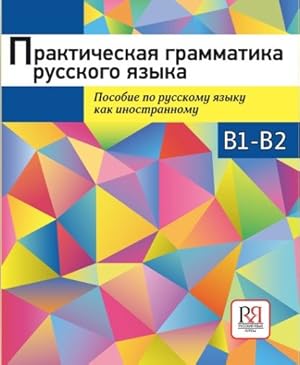 Immagine del venditore per Practical Russian Grammar. Exercises for level B1-B2 venduto da Ruslania