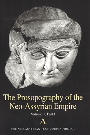 Bild des Verkufers fr The Prosopography of the Neo-Assyrian Empire, Volume 1, Part 1. A (Names Beginning with A) PNA 1/I zum Verkauf von Ruslania