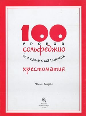 Seller image for 100 urokov solfedzhio dlja samykh malenkikh. Khrestomatija. Chast vtoraja. for sale by Ruslania