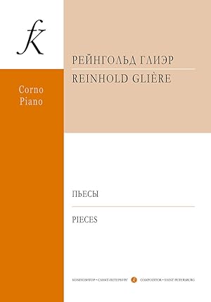 Reinhold Gliere. Pieces for Horn and Piano. Piano score and horn part