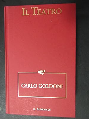 Il teatro. Carlo Goldoni. A cura di Testaverde Maria Anna. Il Giornale. 1982