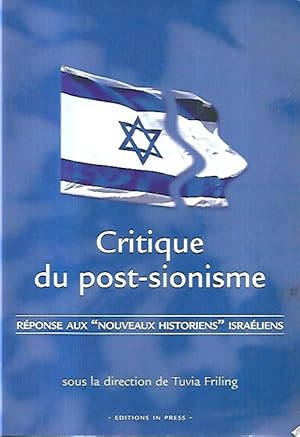 Immagine del venditore per Critique du post-sionisme : reponse aux nouveaux historiens israeliens venduto da Messinissa libri