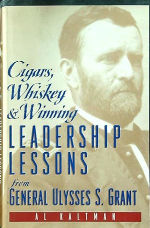 Seller image for Cigars, Whiskey & Winning: Leadership Lessons from General Ulysses S. Grant for sale by Librodifaccia