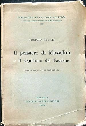 Il pensiero di Mussolini e il significato del fascismo