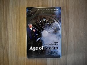 Seller image for Fred Dibnah's Age of Steam FIRST EDITION Accompanies the BBC TV Series for sale by M&K Reeders
