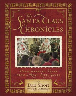 Seller image for The Santa Claus Chronicles: Heartwarming Tales from a Real-Life Santa for sale by ChristianBookbag / Beans Books, Inc.